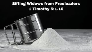 Sunday October 20 2024  quotSifting Widows from Freeloadersquot 1 Timothy 5116 [upl. by Nurat]