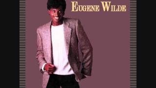 Eugene Wilde  Gotta Get You Home Tonight [upl. by Genna]