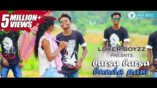 LoVeR BoyZz  Barsa Barsa Bunda Pani New Nagpuri Dance Video 2018  Sadri Dance  ROURKELA [upl. by Rutledge]