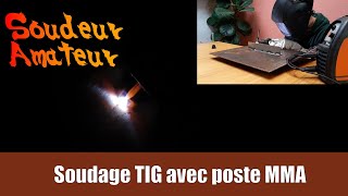 Soudage TIG avec poste MMA [upl. by Neelloj965]