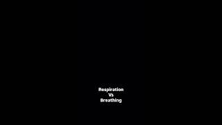 Respiration Vs Breathing  Respiration and Breachingrespiration breathing biology science [upl. by Leontyne]