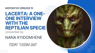 Lacerta A OneOne Interview With The Reptilian Specie [upl. by Kilgore]