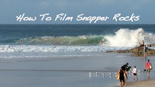 How To 🎥 Film Snapper Rocks [upl. by Anotyal]