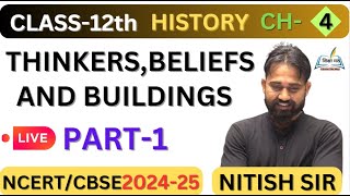 THINKERS BELIEFS AND BUILDINGS COMPLETE CH CLASS 12TH HISTORY BASED ON LATEST CBSE PATTERN 202425 [upl. by Suoilenroc]