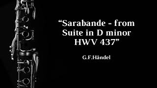 Sarabande from suite in D Minor HWV 437 GFHändel  Clarinet Solo  Musical Accompaniment [upl. by Esinart]