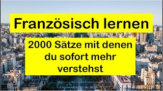 Französisch lernen für Anfänger und Fortgeschrittene  2000 Sätze [upl. by Narmis]