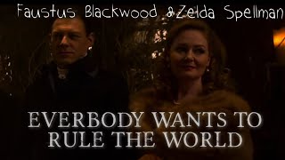 Faustus Blackwood amp Zelda Spellman  Everybody Wants To Rule The World [upl. by Nennahs]