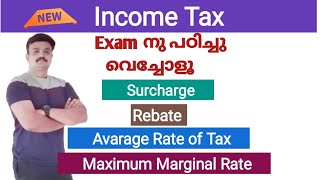 SurchargeRebateMaximum Marginal RateAverage Rate of TaxCasual IncomeIncome Tax Malayalam [upl. by Venator]