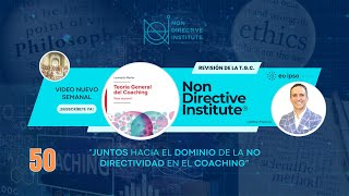 Sesión 50 JUNTOS hacia el DOMINIO de la NO DIRECTIVIDAD en el COACHING Martes 12 de nov de 2024 [upl. by Philander614]