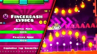 FINGERDASH LYRICS  CANTANDO FINGERDASH  Geometry Dash 21  SoulsTRK [upl. by Evelin]