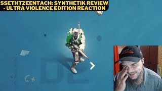 SsethTzeentach Synthetik Review  Ultra Violence Edition Reaction [upl. by Pomfret639]