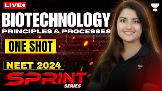 Biotechnology Principles and Processes in One Shot NEET 2024  Seep Pahuja [upl. by Mercado]