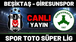 BEŞİKTAŞ GİRESUNSPOR MAÇI CANLI İZLE [upl. by Omidyar]