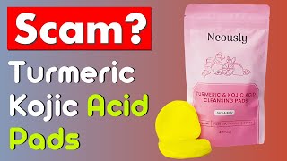 Neously Turmeric Kojic Acid Pads Review  Scam Or Legit [upl. by Skye]