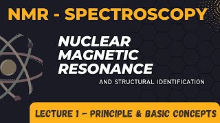 NMR SPECTROSCOPY PRINCIPLE  NUCLEAR MAGNETIC RESONANCE [upl. by Leumel]