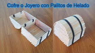 Manualidades Cofre o Joyero con Palitos de Helado  Palos de paleta  Cómo hacer un cofre [upl. by Auof534]