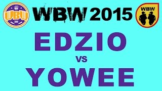 Edzio 🆚 Yowee 🎤 WBW 2015 Gdańsk freestyle rap battle [upl. by Elo625]