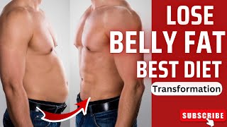 Best Diet To Lose Belly Fat Faster [upl. by Zoba140]