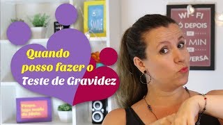 Quando posso fazer o teste de gravidez [upl. by Porcia]