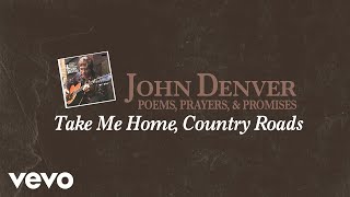 John Denver  Take Me Home Country Roads Official Audio [upl. by Remot]