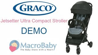 Graco Jetsetter COMPACT STROLLER  Demo  MacroBaby [upl. by Mannie842]