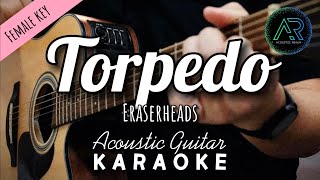 Torpedo by Eraserheads Lyrics  Female Key  Acoustic Guitar Karaoke  TZ Audio Stellar X3 [upl. by Gearhart]