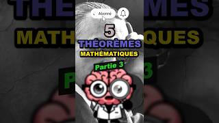 5 autres théorèmes mathématiques 36 [upl. by Sankaran535]