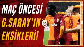 Galatasarayın Gaziantep FK Karşılaşmasında Forma Giyemeyecek Oyuncular Kimler İşte Detaylar [upl. by Eimat489]