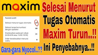 Selesai Menurut Tugas Otomatis Maxim Turun Ini Penyebabnya Garagara Nyocol Maxim Ojek Online [upl. by Cristobal]