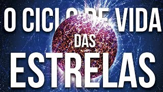 De Poeira Estelar a Supernovas O Ciclo de Vida das Estrelas [upl. by Stortz288]