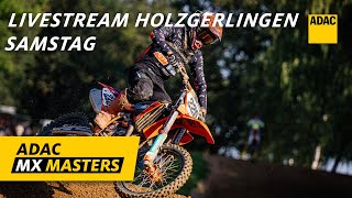 ADAC MX Masters Holzgerlingen 2024  Live  Samstag [upl. by Htebilil334]