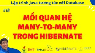 Hibernate 18 Mối quan hệ Many to Many trong Hibernate [upl. by Michel784]