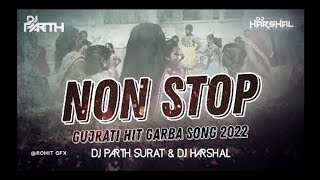 Garba NonStop Garba remix 2022 Gujarati Hit Song  Bewafa Garba  Mix By Dj Parth Surat [upl. by Aitam535]