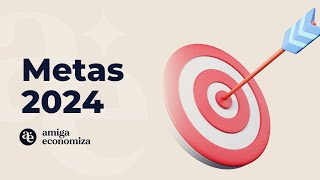 Como criar metas para 2024 e realizálas com sucesso [upl. by Oigile]