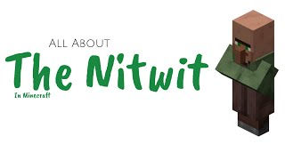 All about The Nitwit [upl. by Nevar]