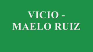 Vicio  Maelo Ruiz Letra [upl. by Ahtelat]