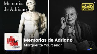 Un libro una hora 240  Memorias de Adriano  Marguerite Yourcenar [upl. by Adnih]