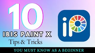 IBIS PAINT X TIPS amp TRICKS for beginners [upl. by Alsworth]