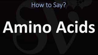 How to Pronounce Amino Acids CORRECTLY [upl. by Cressler]