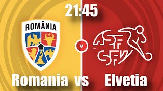 LIVE ROMANIA  ELVETIA CAMPIONATUL EUROPEAN 2024 GERMANY [upl. by Silas419]