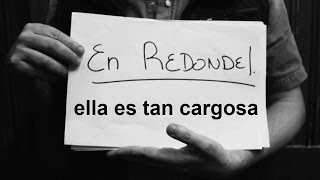 Ella es tan cargosa  En redondel lyric video [upl. by Bradleigh]