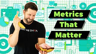 Choosing Metrics That Matter [upl. by Maddis]