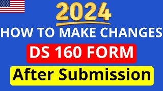 How to edit DS160 Form After Submission A StepbyStep Guide [upl. by Johiah]