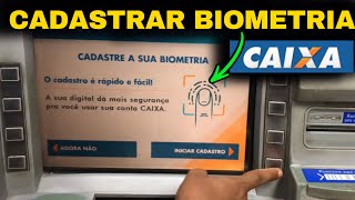 Como Cadastrar a Biometria no Caixa Eletrônico  Caixa Econômica Federal [upl. by Doretta]