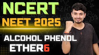 COMMERCIAL IMPORTANT ALCOHOLS  ALCOHOL PHENOL AND ETHER L6  NCERT ORIENTED  NEET 2025 [upl. by Hilaria698]