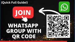 How to Join a WhatsApp Group with QR Code QUICK FULL GUIDE [upl. by Rombert]