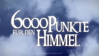 6000 Punkte für den Himmel Sehenswert [upl. by Enirahtac]