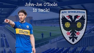 AFC WIMBLEDON SIGN JOHNJOE OTOOLE ON A 1 YEAR DEAL  MY REACTION [upl. by Yelbmik]