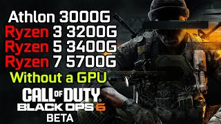 Call of Duty Black Ops 6 Beta  Ryzen 3 3200G  Ryzen 5 3400G  Ryzen 7 5700G  Athlon 3000G [upl. by Rez25]