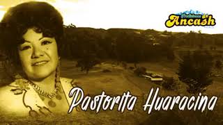 PASTORITA HUARACINA  seleccion de canciones [upl. by Reynolds]